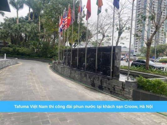 Tafuma Việt Nam thi công đài phun nước tại khách sạn Croow, Hà Nội