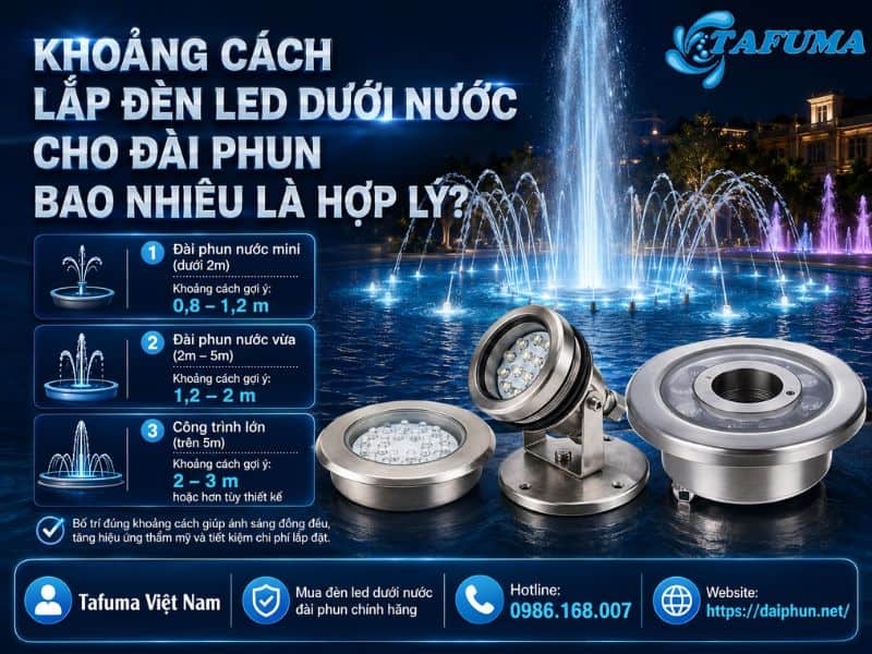 Khoảng cách lắp đèn led dưới nước cho đài phun bao nhiêu là hợp lý