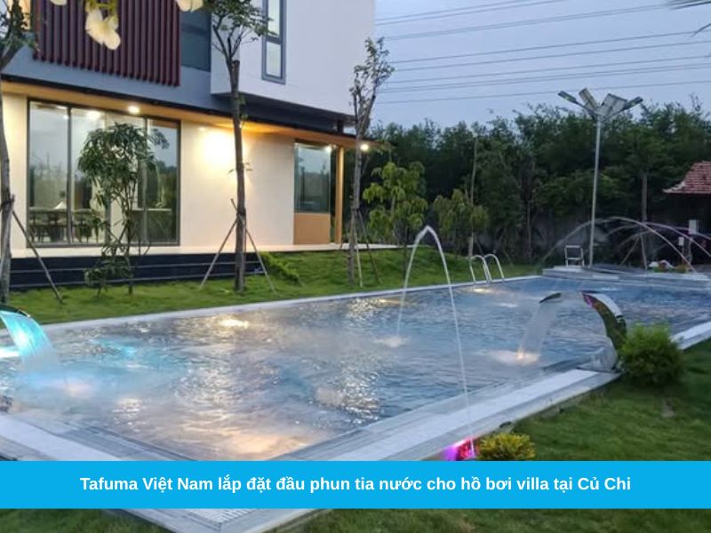 dự án lắp đặt đầu phun tia nước cho hồ bơi villa tại Củ Chi