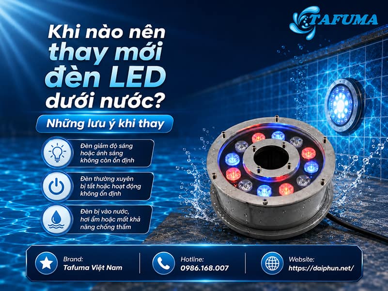 Khi nào nên thay mới đèn LED dưới nước?